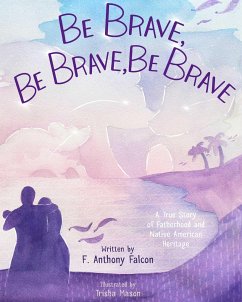 Be Brave, Be Brave, Be Brave - Falcon, Anthony
