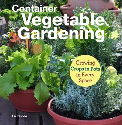 Container Vegetable Gardening - Dobbs, Liz; Halpin, Anne
