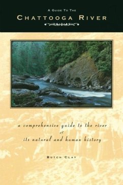 A Guide to the Chattooga River - Clay, Butch