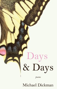 Days & Days: Poems - Dickman, Michael