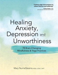 Healing Anxiety, Depression and Unworthiness - Nurriestearns, Mary