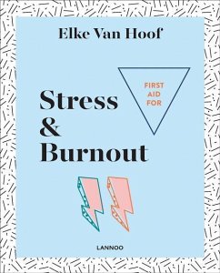 First Aid for Stress & Burnout - Hoof, Elke Van
