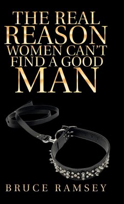 The Real Reason Women Can'T Find a Good Man