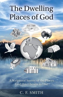 The Dwelling Places of God - Smith, C. F.