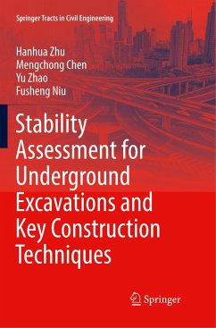 Stability Assessment for Underground Excavations and Key Construction Techniques - Zhu, Hanhua;Chen, Mengchong;Zhao, Yu