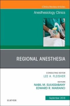 Regional Anesthesia, An Issue of Anesthesiology Clinics - Elkassabany, Nabil;Mariano, Edward