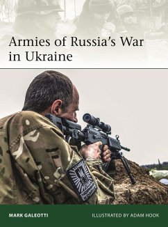 Armies of Russia's War in Ukraine - Galeotti, Mark