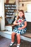 Sadie's Book to the Glory of God &quote;A Call for Missions&quote;