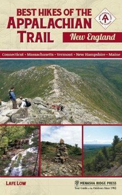 Best Hikes of the Appalachian Trail: New England - Low, Lafe