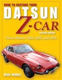 How to Restore Your Datsun Z-Car, Updated How to Restore Your Datsun Z-Car, Updated