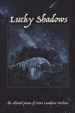 Lucky Shadows - Wilson, Peter Lamborn