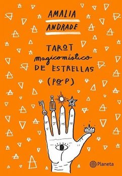 Tarot Magicomístico de Estrellas (Pop) / The Magic Mystic Tarot of (Pop) Stars - Andrade, Amalia