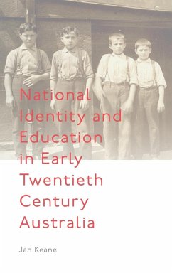 National Identity and Education in Early Twentieth Century Australia - Keane, Jan