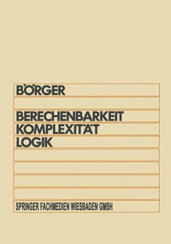 Berechenbarkeit, Komplexität, Logik (eBook, PDF) - Börger, Egon