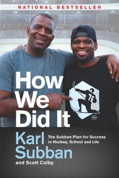 How We Did It: The Subban Plan for Success in Hockey, School and Life - Subban, Karl; Colby, Scott