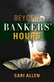 Beyond Bankers' Hours: Volume 1