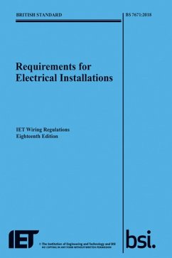 Requirements for Electrical Installations, IET Wiring Regulations, Eighteenth Edition, BS 7671:2018 - The Institution of Engineering and Technology