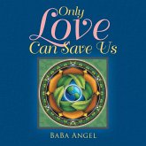 Only Love Can Save Us Only Love Can Save Us