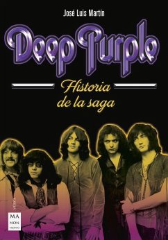 Deep Purple: Historia de la Saga - Martín, José Luis