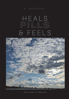 Heals, Feels and Pills - Valerice, K.