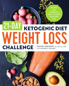 21-Day Ketogenic Diet Weight Loss Challenge - Gregory, Rachel; Hughes, Amanda C