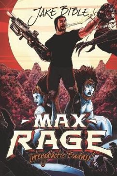 Max Rage: Intergalactic Badass! - Bible, Jake