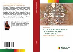 A (im) possibilidade jurídica da regulamentação do trabalho sexual - Negrini, Barbara