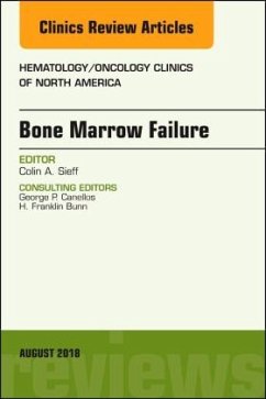 Bone Marrow Failure, An Issue of Hematology/Oncology Clinics of North America - Sieff, Colin A