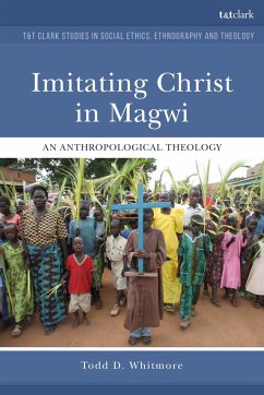 Imitating Christ in Magwi - Whitmore, Todd D