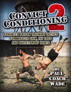 Convict Conditioning 2 - Wade, Paul