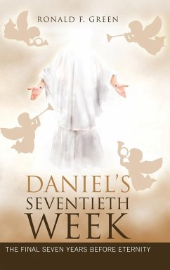 Daniel'S Seventieth Week - Green, Ronald F.