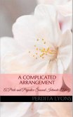 A Complicated Arrangement: A Pride and Prejudice Sensual Intimate Trilogy (eBook, ePUB)