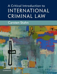 A Critical Introduction to International Criminal Law - Stahn, Carsten (Universiteit Leiden)