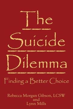 The Suicide Dilemma - Gibson, Rebecca Morgan; Mills, Lynn