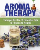 Aromatherapy: Therapeutic Use of Essential Oils for Skin and Health