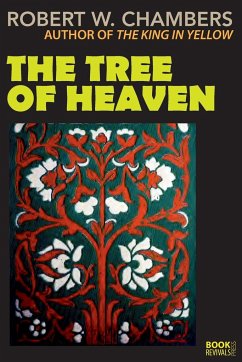 The Tree of Heaven - Chambers, Robert W.