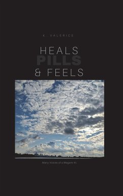 Heals, Feels and Pills - Valerice, K.