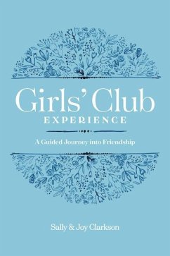 Girls' Club Experience - Clarkson, Sally; Clarkson, Joy
