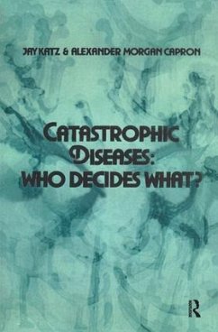 Catastrophic Diseases - Katz, Jay; Capron, Alexander Morgan