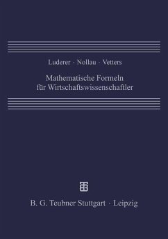 Mathematische Formeln für Wirtschaftswissenschaftler (eBook, PDF) - Nollau, Volker; Vetters, Klaus