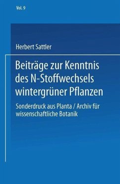 Beiträge zur Kenntnis des N-Stoffwechsels wintergrüner Pflanzen (eBook, PDF) - Sattler, Herbert