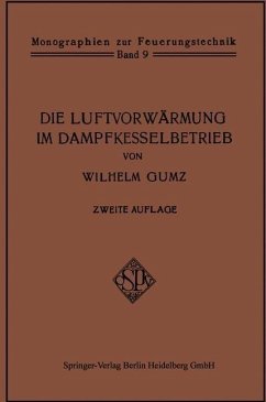 Die Luftvorwärmung im Dampfkesselbetrieb (eBook, PDF) - Gumz, Wilhelm