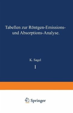Tabellen zur Röntgen-Emissions- und Absorptions-Analyse (eBook, PDF) - Sagel, K.