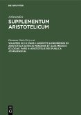 Pars I: Anonymi Londinensis ex Aristotelis Iatricis Menoniis et aliis medicis eclogae. Pars II: Aristotelis res publica Atheniensium (eBook, PDF)