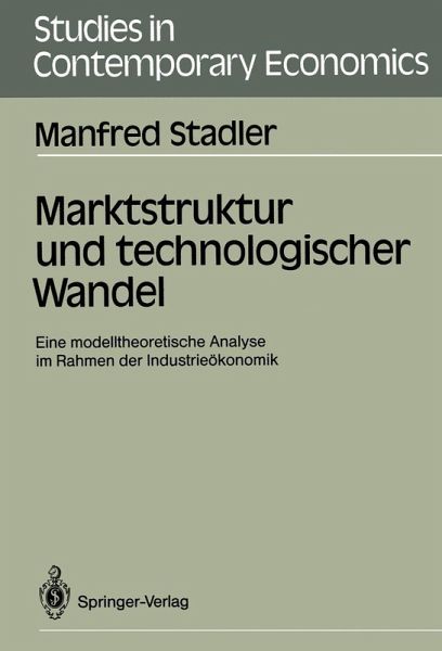 Marktstruktur und technologischer Wandel (eBook, PDF) Marktstruktur und technologischer Wandel (eBook, PDF)