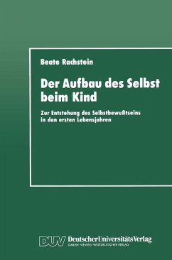 Der Aufbau des Selbst beim Kind (eBook, PDF) - Rachstein, Beate