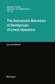 The Asymptotic Behaviour of Semigroups of Linear Operators (eBook, PDF)