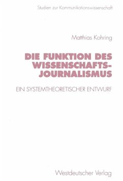 Die Funktion des Wissenschaftsjournalismus (eBook, PDF) - Kohring, Matthias