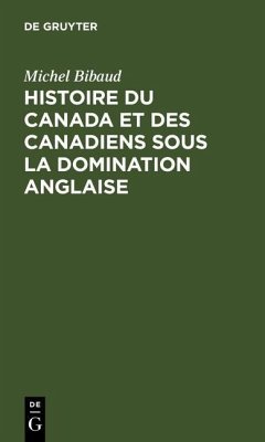 Cover Histoire du Canada et des Canadiens sous la domination anglaise (eBook, PDF)