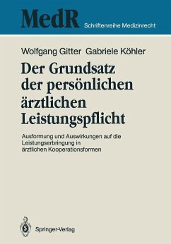 Der Grundsatz der persönlichen ärztlichen Leistungspflicht (eBook, PDF) - Gitter, Wolfgang; Köhler, Gabriele